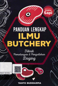 Image of Panduan Lengkap Ilmu Butchery: teknik Pemotongan dan Pengolahan Daging