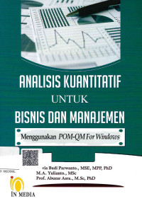 Image of Analisis Kuantitatif untuk Bisnis dan manajemen Menggunakan POM-QM for Windows