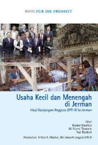 Image of Usaha kecil dan menengah di Jerman : Hasil kunjungan Anggota DPR-RI ke Jerman