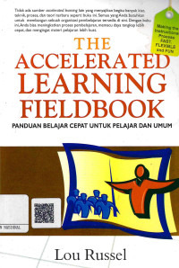 Image of The Accelerated Learning Fieldbook : Panduan Belajar Cepat untuk Pelajar dan Umum