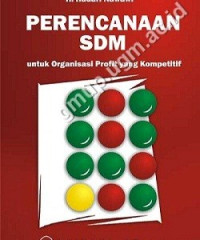 Image of Perencanaan SDM: untuk Organisasi Profit yang Kompetitif