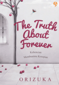 Image of The Truth About Forever: Kebencian Membuatmu Kesepian