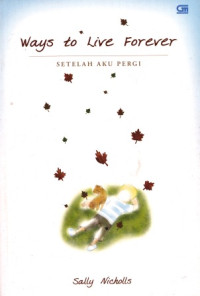 Image of Way To Live Forever: Setelah Aku Pergi