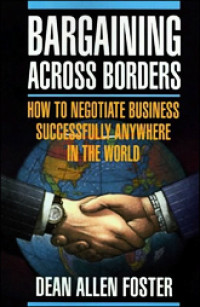 Image of Bargaining Accross Borders: How to Negotiate Business Successfully Anywhere in The World