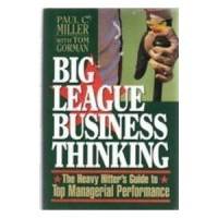 Image of Big League Business Thinking: The Heavy Hitter's Guide to Top Managerial Performance