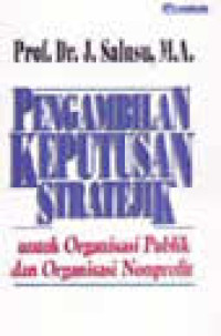Image of Pengambilan Keputusan Stratejik untuk Organisasi Publik dan Organisasi NonProfit