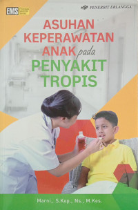 Image of Buku Asuhan Keperawatan Anak pada penyakit Tropis