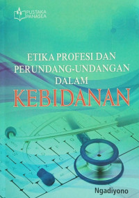 Image of Etika Profesi dan Perundang-undangan dalam Kebidanan