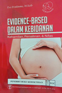 Image of Evidence-Based Dalam Kebidanan Kehamilan, Persalinan, dan Nifas