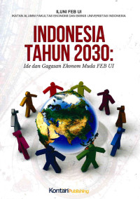 Image of Indonesia Tahun 2030: Ide dan Gagasan Ekonom Muda FEB UI