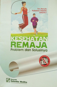 Image of Kesehatan Remaja: Problem dan Solusinya