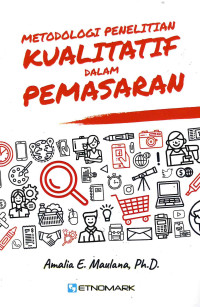 Image of Metodologi Penelitian Kualitatif dalam Pemasaran