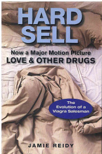 Image of Hard Sell: Now a Major Motion Picture Love & Other Drugs
