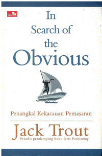 Image of In Search of The Obvious: Penangkal Kekacauan Pemasaran