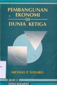 Image of Pembangunan Ekonomi Di Dunia Ketiga Edisi 4 Jilid 2