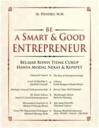 Image of Be A Smart & Good Entrepreneur: Belajar Bisnis tidak Cukup Modal Nekat & Kepepet