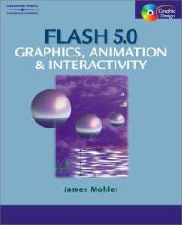 Image of Flash 5: Graphics, Animation & Interaction