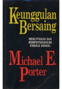 Image of Keunggulan Bersaing: Menciptakan dan Mempertahankan Kinerja Unggul