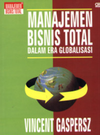 Image of Manajemen Bisnis Total dalam Era Globalisasi