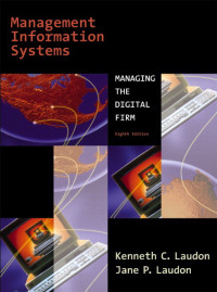 Image of Management Information Systems: Managing the Digital Firm 8 Ed.