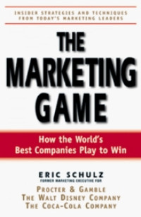 Image of The Marketing Game: Strategi dan Kiat-kiat Perusahaan Memimpin Pemasaran Top