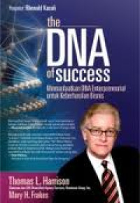 Image of The DNA of Success: Manfaatkan DNA Entrepreneurial untuk Keberhasilan Bisnis