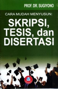Image of Cara Mudah Menyusun: Skripsi, Tesis, dan Disertasi