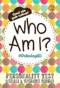 Image of Who Am I: Personality Test Kenali & Upgrade Dirimu