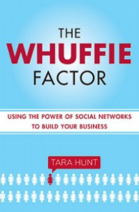 Image of The Whuffie Factor: Sukses Membangun Brand di Dunia Maya