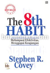 Image of The 8th Habit: Melampaui Efektivitas, Menggapai Keagungan