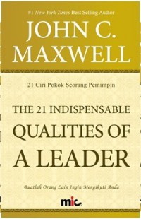 21 Ciri Pokok Seorang Pemimpin The 21 Indispensable Qualities of A Leader