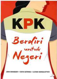KPK Berdiri untuk Negeri