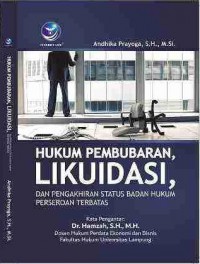 Hukum Pembubaran, Likuidasi, dan Pengakhiran Status Badan Hukum Perseroan Terbatas