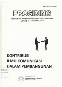 Prosiding Seminar dan Konferensi Nasional Ilmu Komunikasi: Kontribusi Ilmu Komunikasi dalam Pembangunan